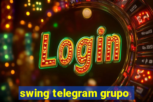 swing telegram grupo